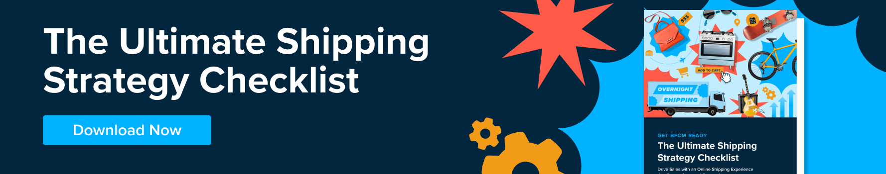 Drive conversions and boost sales with an optimized shipping experience at checkout. Let The Ultimate Shipping Strategy Checklist be your guide.